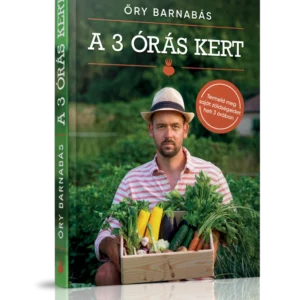 Őry Barnabás:3 órás Kert könyv